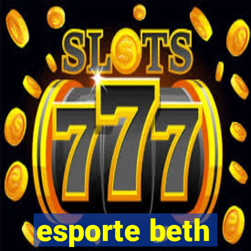 esporte beth